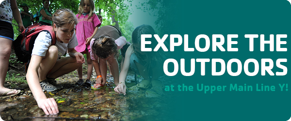 Explore the Outdoors at the Upper Main Line Y Nature Center